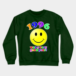 1996 Was A Very Good Year Crewneck Sweatshirt